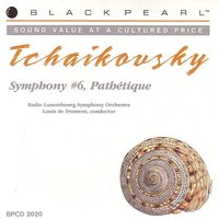 Symphony #6, Pathetique: Allegro Molto Vivace - Radio Luxembourg Symphony Orchestra & Пётр Ильич Чайковский