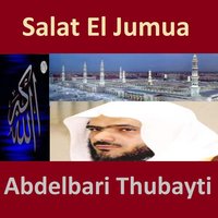 Salat El Jumua, Pt. 1 - Abdelbari Thubayti