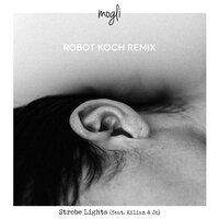 Strobe Lights - Kilian & Jo & Mogli & Robot Koch