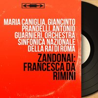 Francesca da Rimini, Op. 4, Act III: "E Galeotto dice..." (Francesca, Adonella, Garesenda, Biancofiore, Schiava) - Maria Caniglia & Antonio Guarnieri & Orchestra sinfonica nazionale della RAI di Roma & Anna Maria Canali & Licia Rossini & Amalia Olivia