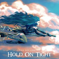 Hold On Tight - Phil Rey