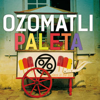 Paleta - Ozomatli & Voces Del Rancho