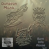 Low Down Dirty - Dungeon Muzik