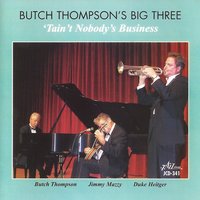 I Found a New Baby - Butch Thompson's Big Three & Jimmy Mazzy & Duke Heitger