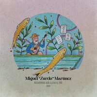 A mi tierra San Javier - Miguel "Zurdo" Martinez