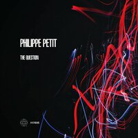 The Answer - Philippe Petit