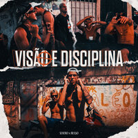 Visão e Disciplina - Severo & Russo & LB Único & Russo