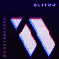 gli--;t;ch (Intro) - Woodybreaker