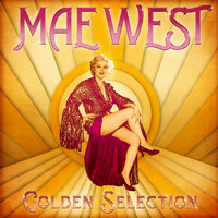 He's a Bad, Bad Man - Mae West