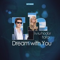 Dream with You - Liviu Hodor & Tara & Tennebreck