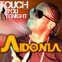 Touch You Tonight  (Raw) - Aidonia