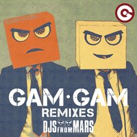 Gam Gam - Djs From Mars & Tonekind