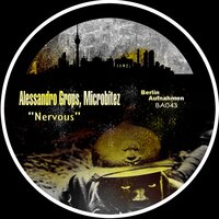 Nervous - Alessandro Grops & Microbitez & Shotaro Hirata