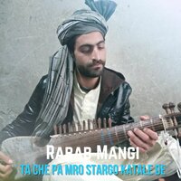 Ta Che Pa Mro Stargo Katale De - Rabab Mangi