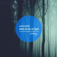 What We Do At Night - Artenvielfalt & Young Hand