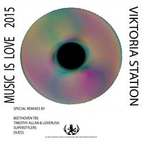 Music Is Love - Viktoria Station & Beethoven Tbs