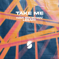 Take Me - Ivan Solovyov & Legacy