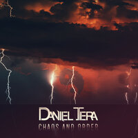 Chaos and Order - Daniel Tera