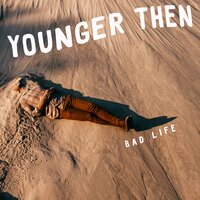 Seasick - Younger Then