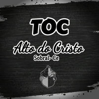 Toc Alto Do Cristo Sobral - Mc Gordim Boladão