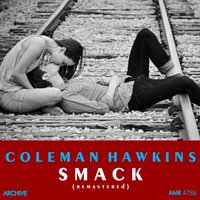 It May Not Be True - Coleman Hawkins & The Berries
