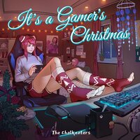 It's a Gamer's Christmas - The Chalkeaters & Natalia Natchan