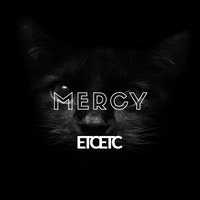 ETCETC - Mercy