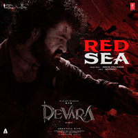 Red Sea (From "Devara Part 1") - Anirudh Ravichander