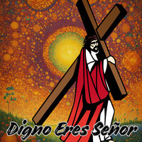 Digno Eres Señor - Grupo Nueva Vida