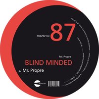 Mr. Propre - Blind Minded