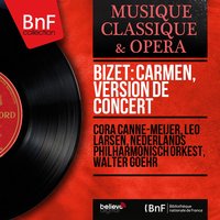 Carmen, Act II, Scene 1: Les tringles des sistres tintaient (Gypsy Song) - Cora Canne-Meijer & Walter Goehr & Nederlands Philharmonisch Orkest & Rick van Veen & Nederlands Philharmonisch Orkest, Walter Goehr, Cora Canne-Meijer, Rick van Veen, Betty de Jong & Betty de Jong & Жорж Бизе
