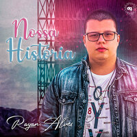 Nossa História - Rayan Alves & dg3 Music