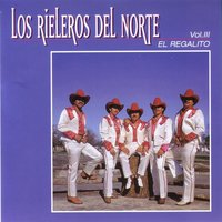 Porque Te Quieres Marchar - Los Rieleros Del Norte