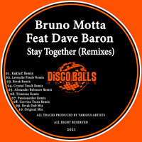 Stay Together - Bruno Motta & Dave Baron & KaktuZ