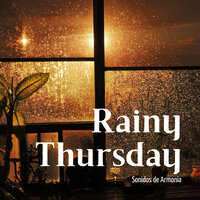Rainy Thursday - Sonidos de Armonía