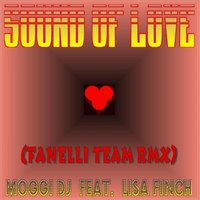 Sound of Love - Moggi Dj & Fanelli Team & Lisa Finch
