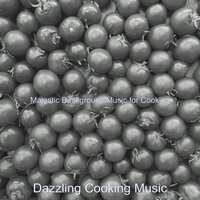 Easy Listening Guitar Soundtrack for Cooking - Dazzling Cooking Music
