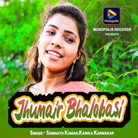 Jhumair Bhalobasi - somnath kumar & Kanika Karmakar