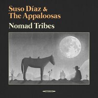Nomad Tribes - Suso Díaz & The Appaloosas