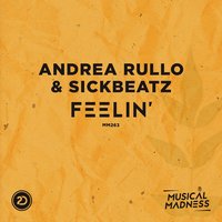 Feelin' - Andrea Rullo & Sickbeatz