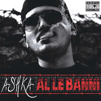 Ecoutes - Ashka La Pourriture