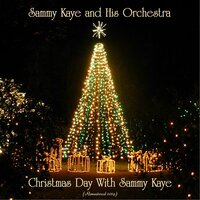 Medley: The First Nowell / It Came Upon a Midnight Clear - Sammy Kaye and His Orchestra & The Kaye Choir & Ray Michaels