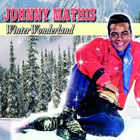 Winter Wonderland - Johnny Mathis