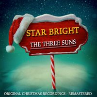Silent Night, Holy Night - The Three Suns & Франц Грубер