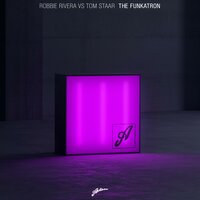 The Funkatron - Robbie Rivera & Tom Staar
