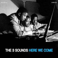 Here We Come - The Three Sounds
