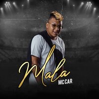 Mala - Mc Car