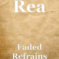 Faded Refrains - Rea