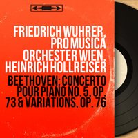 Concerto pour piano No. 5 in E-Flat Major, Op. 73 "Empereur": II. Adagio un poco mosso - Friedrich Wührer & Ludwig van Beethoven
