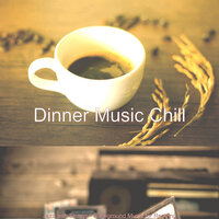 Delightful Music for Work from Home - Dinner Music Chill
